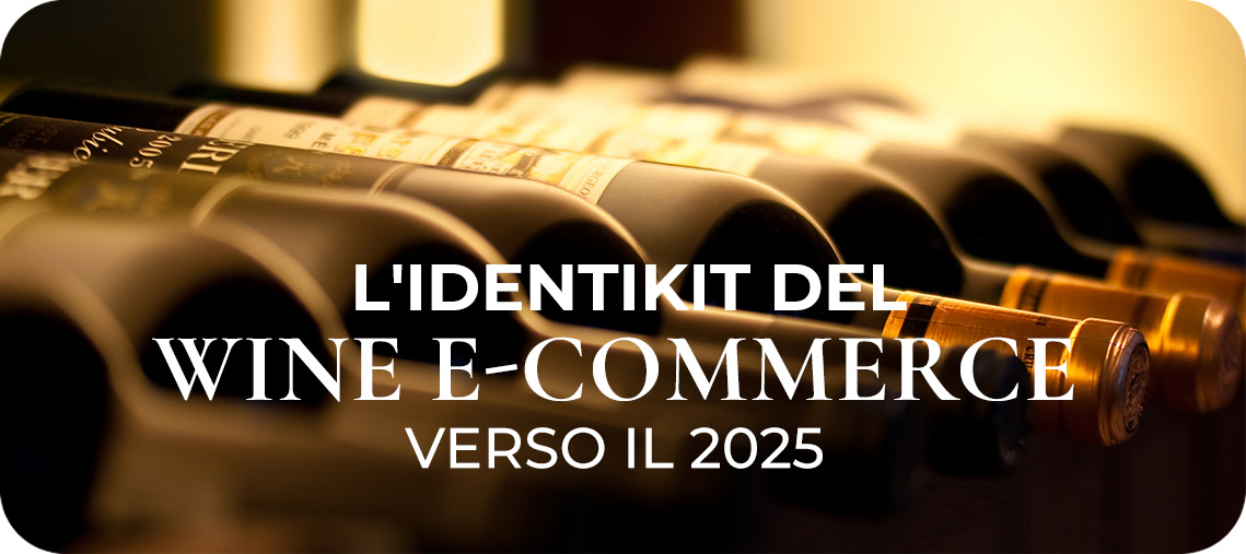 L'identikit del Wine E-commerce verso il 2025
